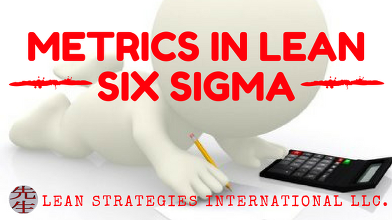 Lean Six Sigma Metrics